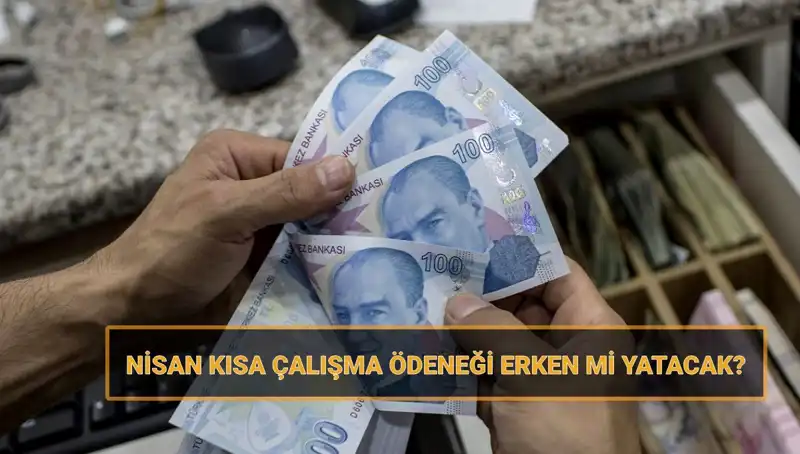 Kısa Çalışma Ödeneği Bayram Öncesi Erken Müjde! Ne Zaman Yatacak?