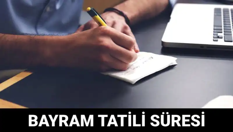 Bayram Tatili Ne Zaman Bitecek? 2023 Tarihleriyle Detaylı Bilgilendirme